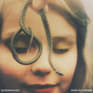 SUPERHEAVEN - OURS IS CHROME, Vinyl