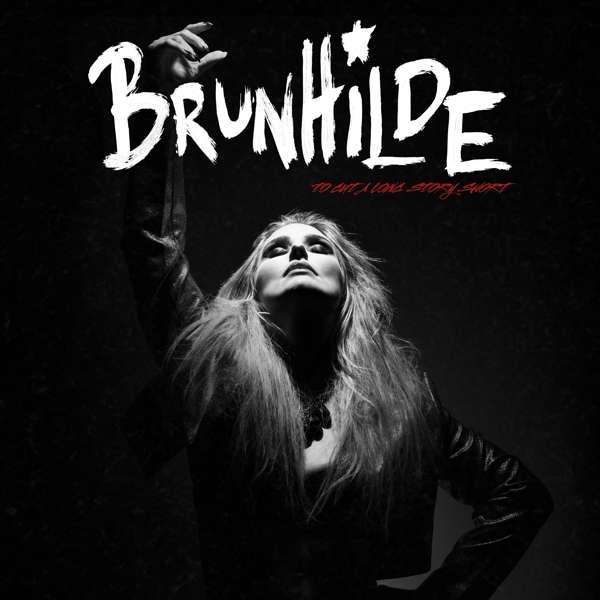 BRUNHILDE - TO CUT A LONG STORY SHORT, CD