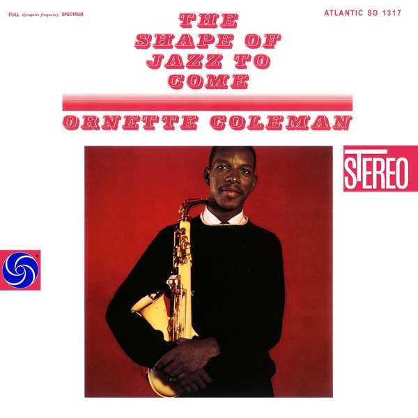 COLEMAN, ORNETTE - SHAPE OF JAZZ TO COME, Vinyl