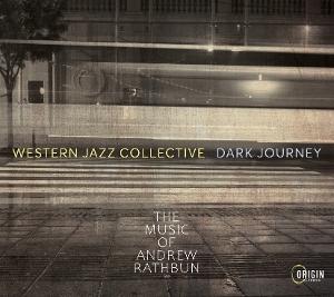 E-shop WESTERN JAZZ COLLECTIVE - DARK JOURNEY: THE MUSIC OF ANDREW RATHBUN, CD