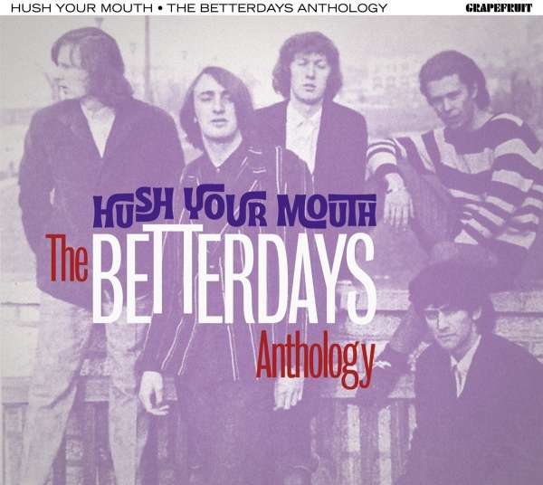 BETTERDAYS - HUSH YOUR MOUTH, CD