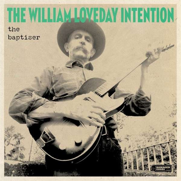 WILLIAM LOVEDAY INTENTION - BAPTISER, Vinyl