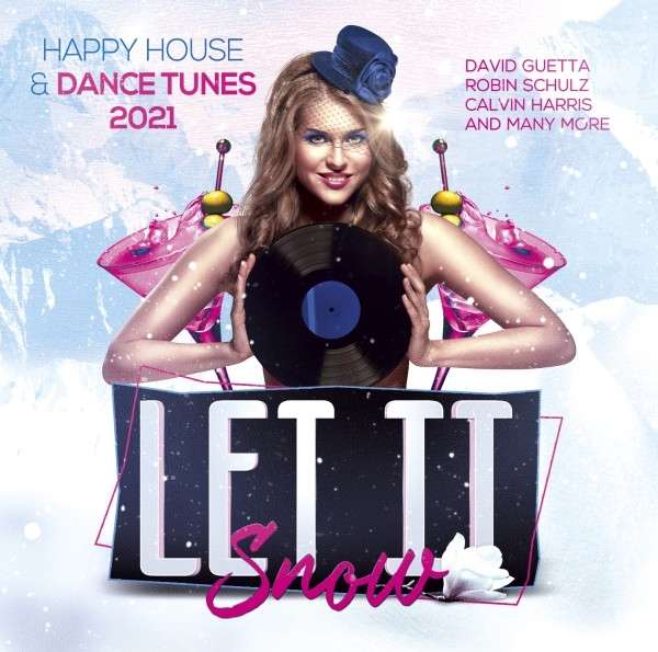 V/A - LET IT SNOW - HAPPY HOUSE & DANCE TUNES 2021, CD
