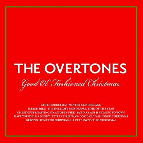 OVERTONES, THE - GOOD OL\' FASHIONED CHRISTMAS, CD