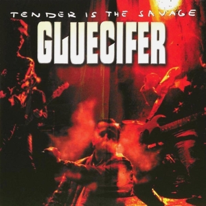 GLUECIFER - TENDER IS THE SAVAGE, Vinyl