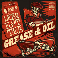 LEADFOOT TEA - GREASE & OIL, Vinyl