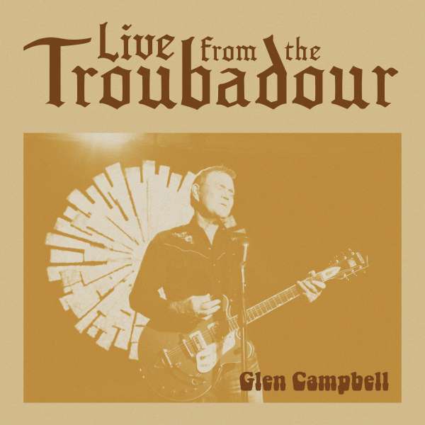 Glen Campbell, Live From The Troubadour, CD