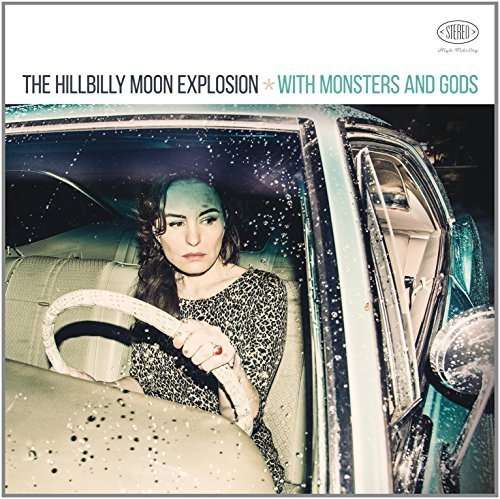 HILLBILLY MOON EXPLOSION - WITH MONSTERS AND GODS, CD