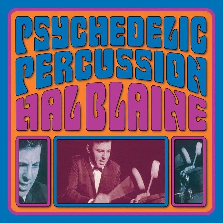 BLAINE, HAL - PSYCHEDELIC PERCUSSION, Vinyl