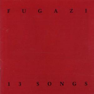 FUGAZI - 13 SONGS, CD