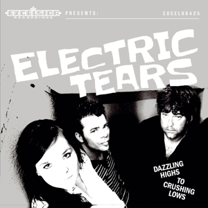ELECTRIC TEARS - DAZZLING HIGHS TO CRUSHING LOWS, Vinyl