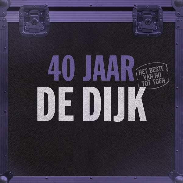 DE DIJK - 40 JAAR (HET BESTE VAN NU TOT TOEN), Vinyl