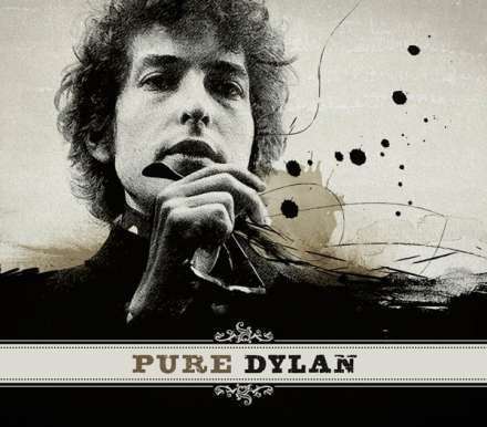 PURE DYLAN - AN INTIMATE LOOK AT BOB DYLAN