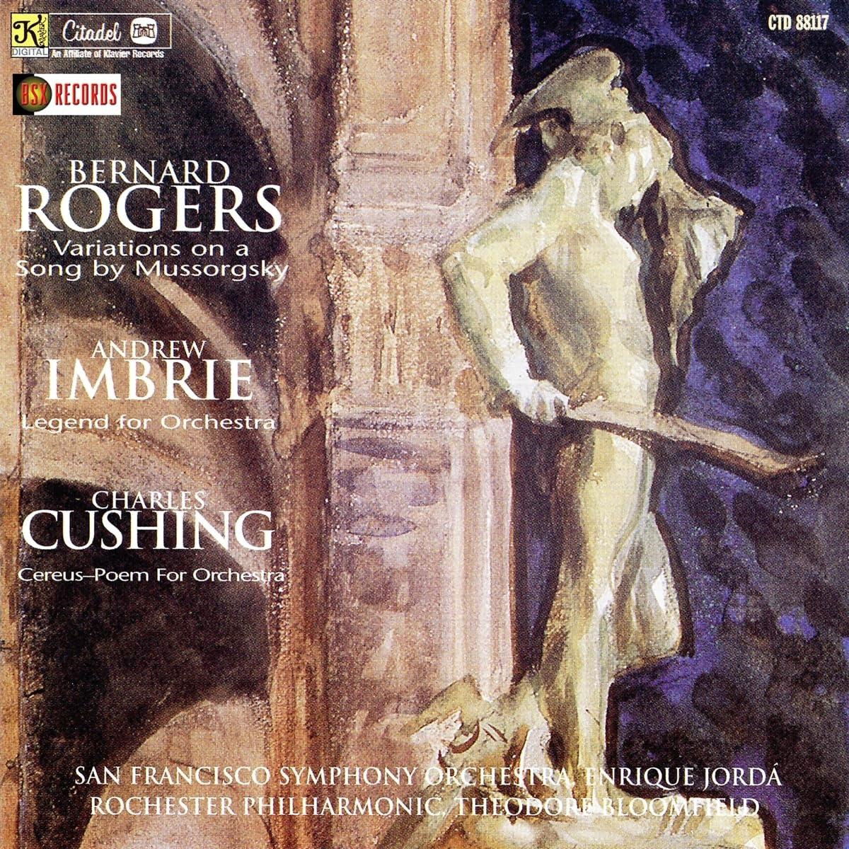 E-shop V/A - ROGERS: VARIATIONS ON A SONG/IMBRIE: LEGEND FOR ORCHESTRA/CUSHING: CEREUS-POEM FOR ORCHESTRA CD