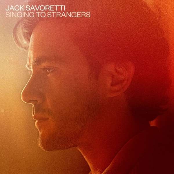 SAVORETTI, JACK - SINGING TO STRANGERS, CD