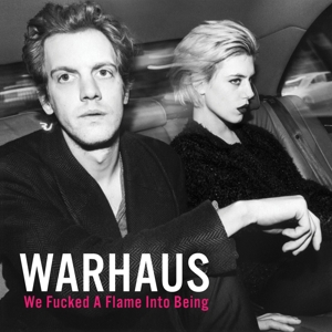 WARHAUS - WE FUCKED A FLAME INTO BEING, Vinyl