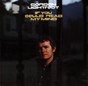 LIGHTFOOT, GORDON - IF YOU COULD READ MY MIND, CD