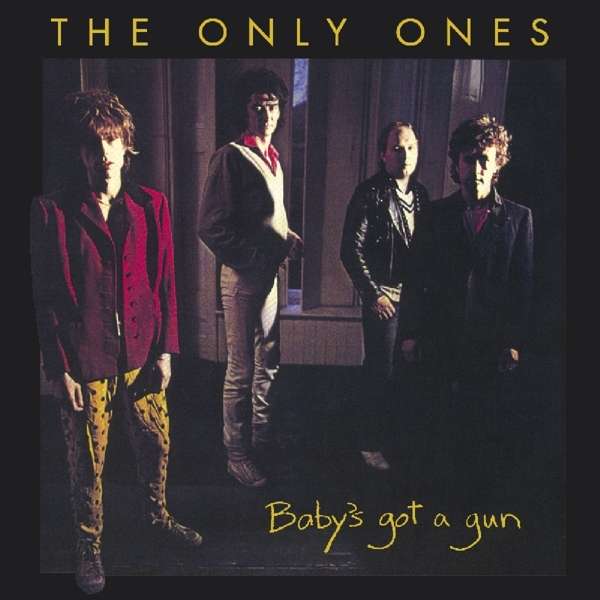 ONLY ONES - BABY\'S GOT A GUN, CD