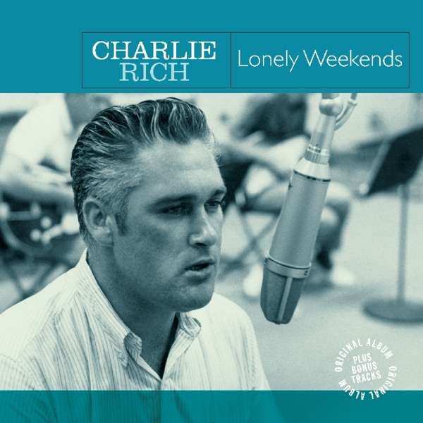 RICH, CHARLIE - LONELY WEEKENDS, Vinyl