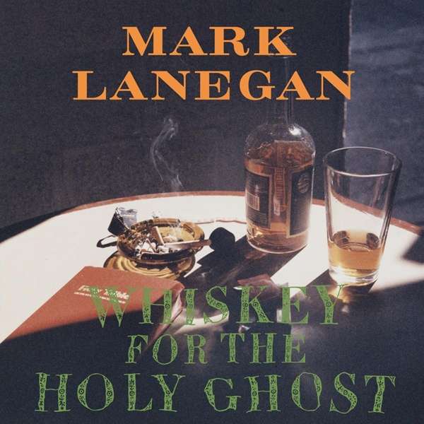 LANEGAN, MARK - WHISKEY FOR THE HOLY GHOST, Vinyl