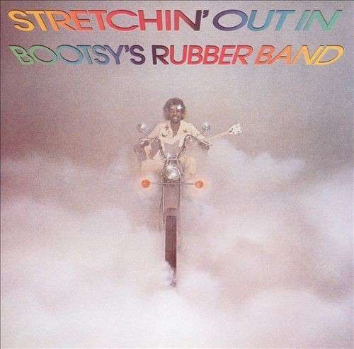 BOOTSY\'S RUBBER BAND - STRETCHIN\' OUT IN BOOTSY\'S RUBBER BAND, Vinyl
