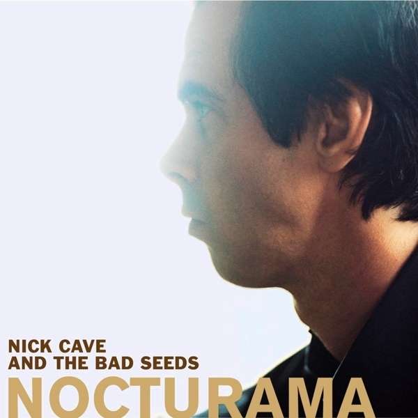 CAVE, NICK & THE BAD SEEDS - NOCTURAMA, Vinyl