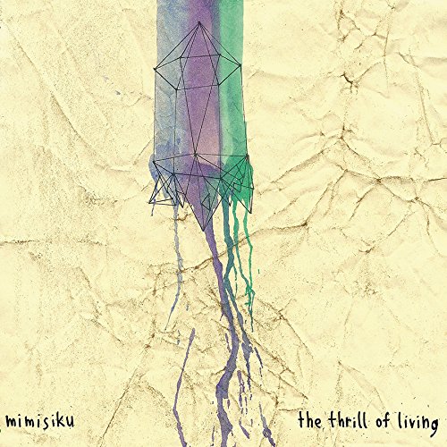 MIMISIKU - THE THRILL OF LIVING, CD