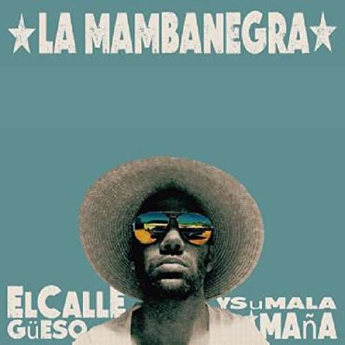 LA MAMBANEGRA - EL CALLEGUEESO Y SU MALA MANA, Vinyl