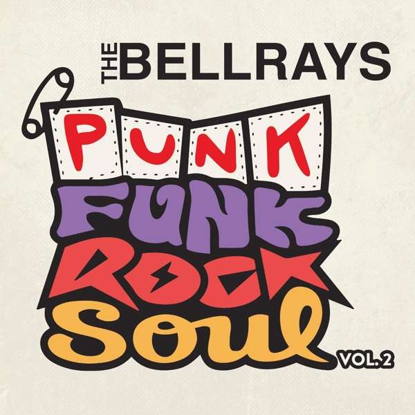 BELLRAYS - PUNK FUNK ROCK SOUL VOL.2, CD