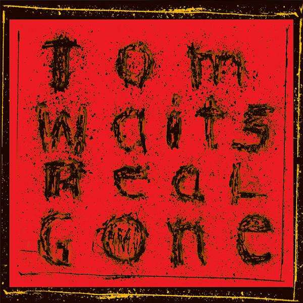 WAITS, TOM - REAL GONE, Vinyl