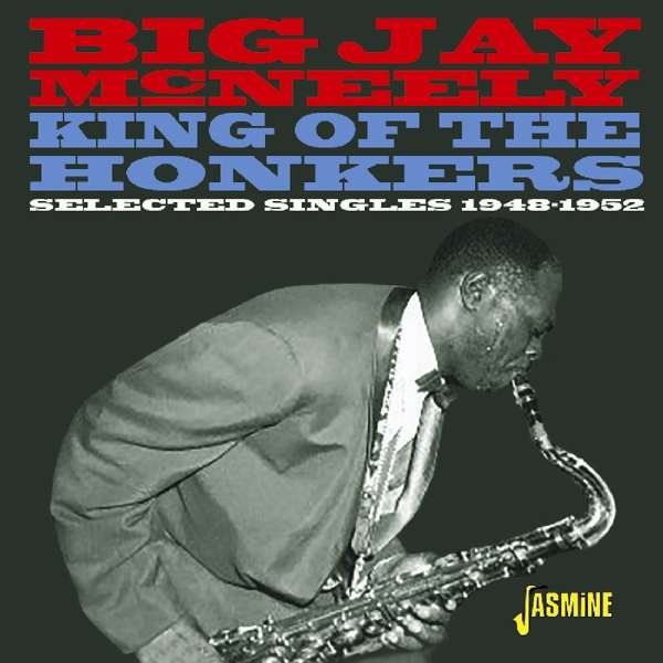 E-shop MCNEELY, BIG JAY - KING OF THE HONKERS -.. CD