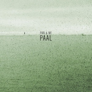 PAN & ME - PAAL, Vinyl