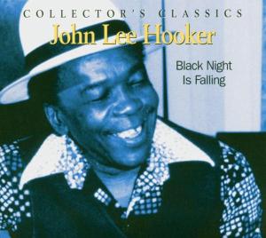 HOOKER, JOHN LEE - BLACK NIGHT IS FALLING, CD