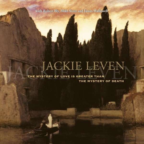LEVEN, JACKIE - MYSTERY OF LOVE IS GREATER THAN THE MYSTERY OF DEATH, Vinyl