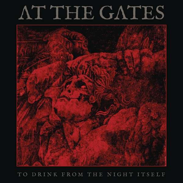 At The Gates, TO DRINK FROM THE NIGHT ITSELF, CD