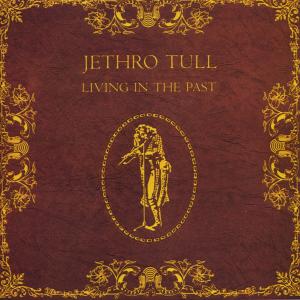 Jethro Tull, LIVING IN THE PAST, CD