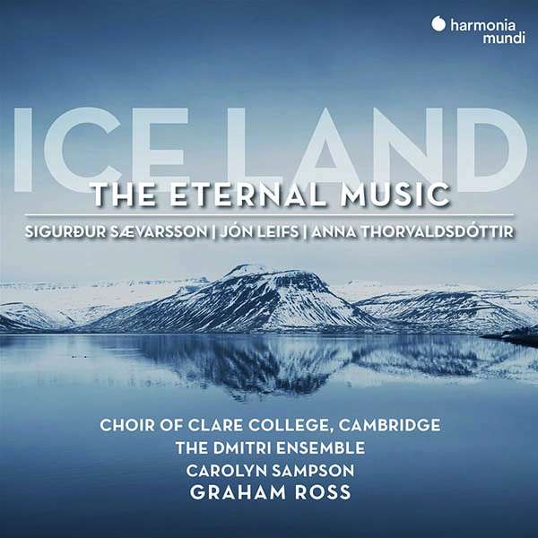 CHOIR OF CLARE COLLEGE CA - ICE LAND: THE ETERNAL MUSIC, CD