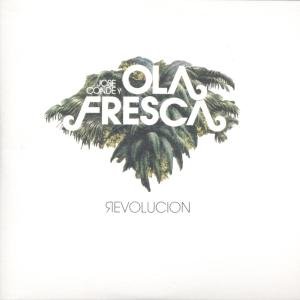 CONDE, JOSE Y OLA FRESCA - REVOLUCION, CD