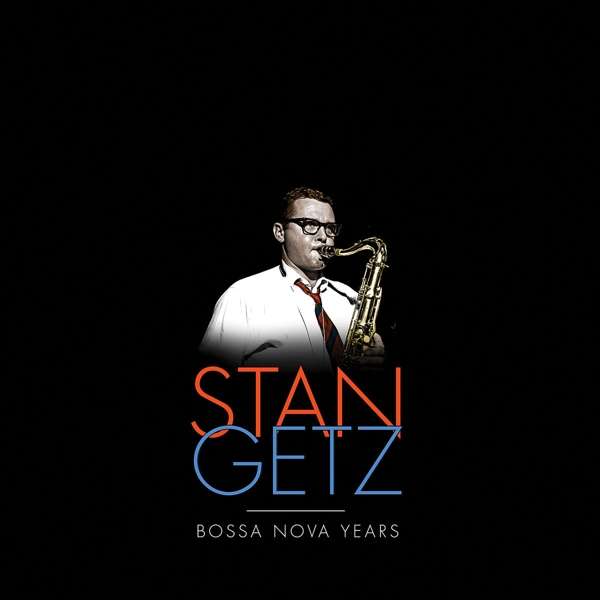 GETZ STAN - THE STAN GETZ BOSSA NOVA, CD