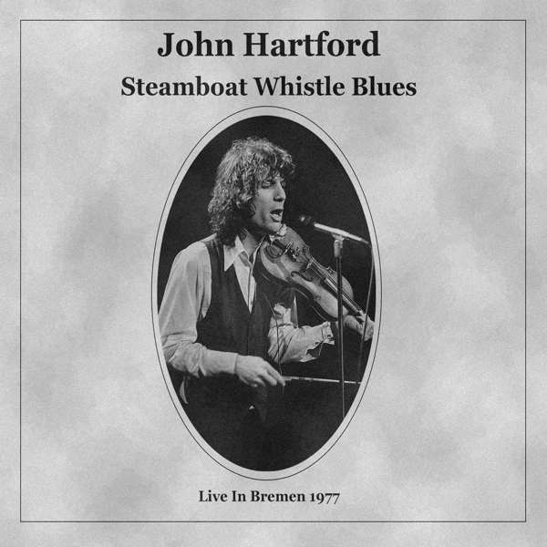 HARTFORD, JOHN - STEAMBOAT WHISTLE BLUES, CD