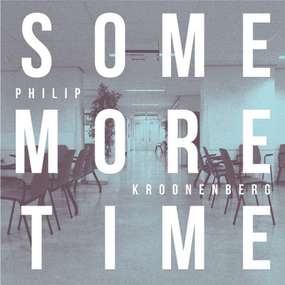 KROONENBERG, PHILIP - SOME MORE TIME, CD