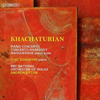 SUGHAUER, LYAD - KHACHATURIAN: THE CONCERTANTE WORKS FOR PIANO, CD