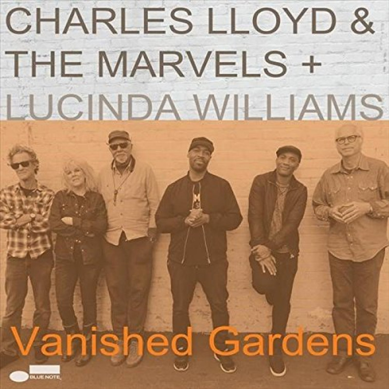 Charles Lloyd, & The Marvels + Lucinda Williams - Vanished Gardens, CD