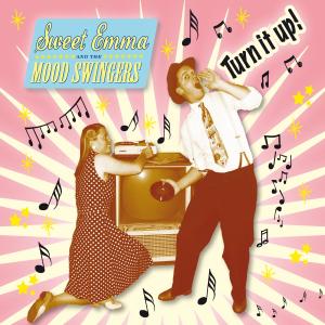 SWEET EMMA & THE MOOD SWI - TURN IT UP!, CD