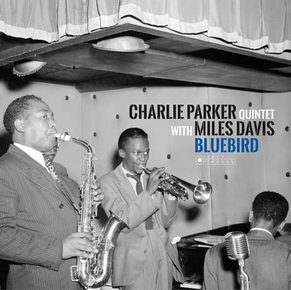 PARKER, CHARLIE -QUINTET- - BLUEBIRD, Vinyl