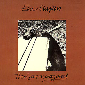 Eric Clapton, THERE\'S ONE IN EVERY CROWD, CD