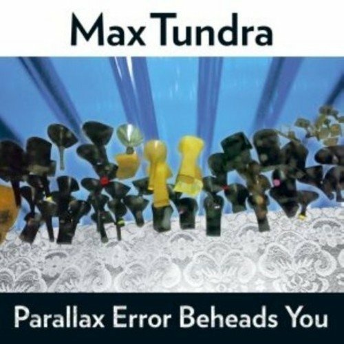 TUNDRA, MAX - PARALLAX ERROR BEHEADS YOU, Vinyl