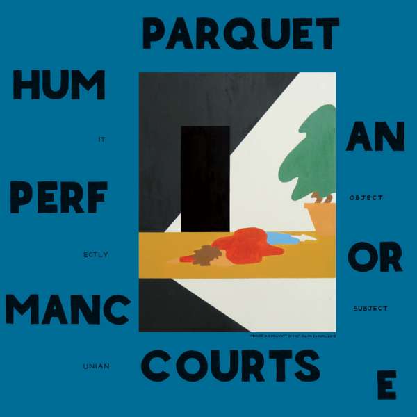PARQUET COURTS - HUMAN PERFORMANCE, Vinyl
