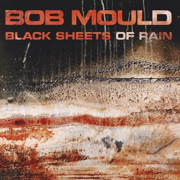 MOULD, BOB - BLACK SHEETS OF RAIN, CD
