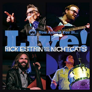 E-shop ESTRIN, RICK & THE NIGHTC - YOU ASKED FOR IT... LIVE! CD